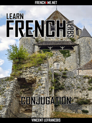 cover image of Learn French Verbs--Conjugation